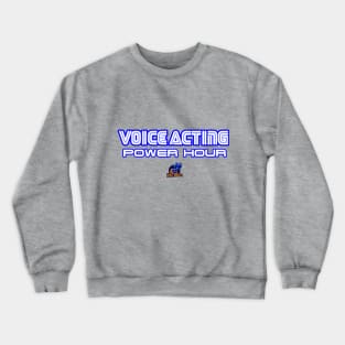 Watchbots Voice Acting Power Hour Crewneck Sweatshirt